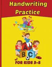 Handwriting Practice For Kids 3 -5: Preschool Writing Practice