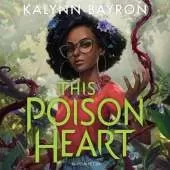 This Poison Heart: From the author of the TikTok sensation Cinderella is Dead