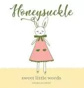Honeysuckle: Sweet Little Words