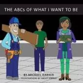 The ABCs of What I Want to Be