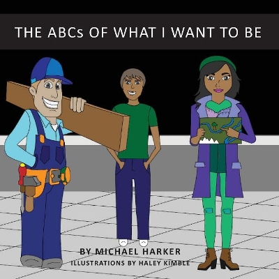 The ABCs of What I Want to Be