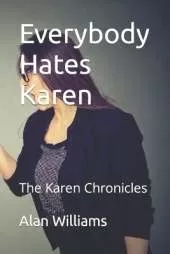 Everybody Hates Karen: The Karen Chronicles