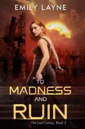 To Madness and Ruin