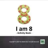 I am 8: Activity Book