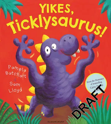 Yikes, Ticklysaurus!