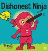 Dishonest Ninja: A Children's Book About Lying and Telling the Truth