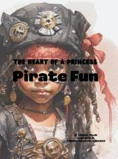 The Heart of a Princess: Pirate Fun
