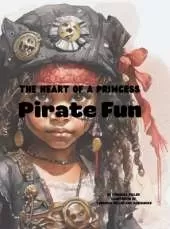 The Heart of a Princess: Pirate Fun