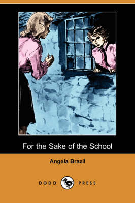 For the Sake of the School (Dodo Press)