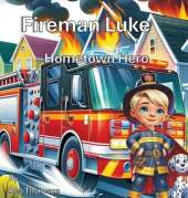 Fireman Luke: Hometown Hero