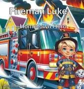 Fireman Luke: Hometown Hero