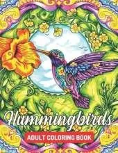 Hummingbirds Adult Coloring Book: Hummingbird Coloring Book Beautiful Stress Relief Designs for Adults Relaxation