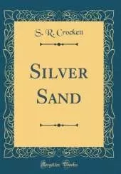 Silver Sand (Classic Reprint)