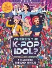 Where's the K-Pop Idol?: A search and find book for demon hunters