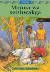 Monna Wa Setshwakga
