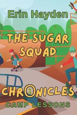 Camp Lessons: The Sugar Squad Chronicles: Book 1