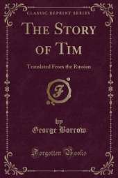 The Story of Tim: Translated From the Russian (Classic Reprint)