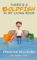 There's A Goldfish In My Living Room