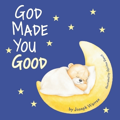 God Made You Good