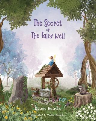 The Secret of The Fairy Well: The Fairy Well Chronicles