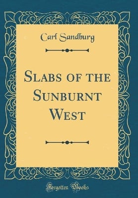 Slabs of the Sunburnt West (Classic Reprint)