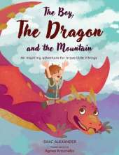 The Boy, the Dragon, and the Mountain: An inspiring adventure for brave little Vikings