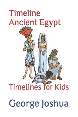 Timeline Ancient Egypt: Timelines for Kids