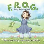 F.R.O.G.: Fully Rely On God