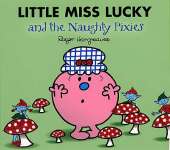 Little Miss Lucky and the Naughty Pixies