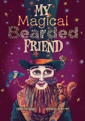 My Magical Bearded Friend