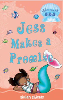 Jess Makes a Promise: Mermaid SOS
