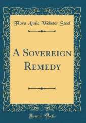 A Sovereign Remedy (Classic Reprint)