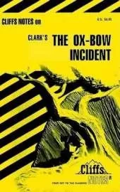 Notes on Clark's "Ox-bow Incident"