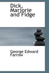Dick, Marjorie and Fidge