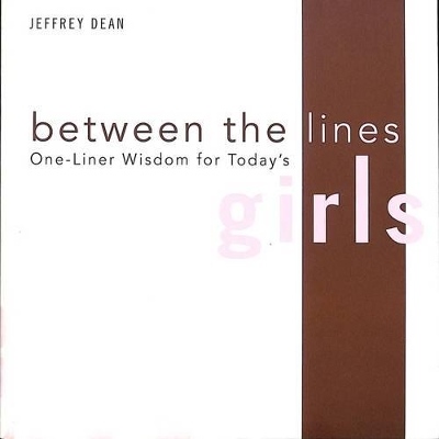 Between the Lines: One-Liner Wisdom for Today's Girls