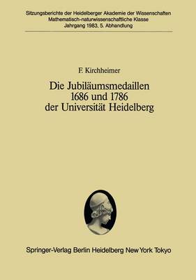 Die Jubilaumsmedaillen 1686 und 1786 der Universitat Heidelberg