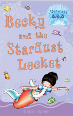Becky and the Stardust Locket: Mermaid SOS