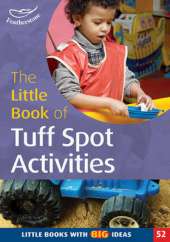 The Little Book of Tuff Spot Activities: Little Books with Big Ideas
