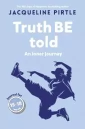 Truth BE Told: An inner journey