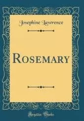 Rosemary (Classic Reprint)
