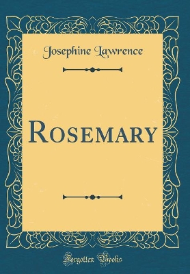 Rosemary (Classic Reprint)