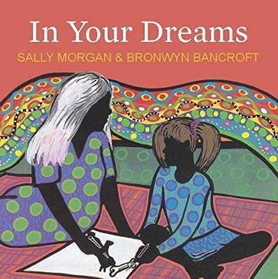 In Your Dreams: A First Nations picture book about following your heart