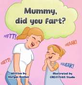 Mummy, did you fart?