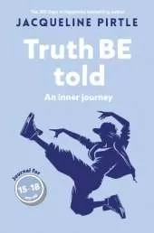 Truth BE Told: An inner journey