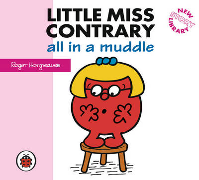 Little Miss Contrary all in a Muddle