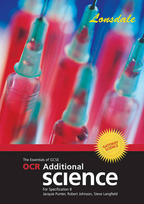 OCR Gateway Additional Science: Revision and Classroom Companion