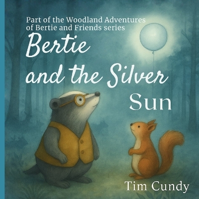 Bertie and the Silver Sun
