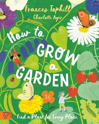 How to Grow a Garden: Find a Plant for Every Place