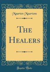 The Healers (Classic Reprint)