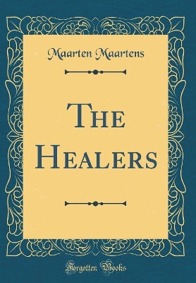 The Healers (Classic Reprint)